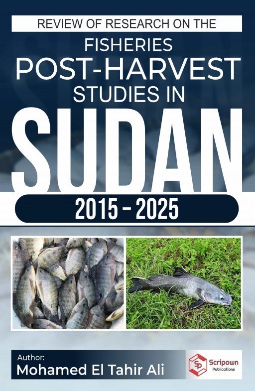 Review of Research on the Fisheries Post-Harvest Studies in Sudan, 2015 – 2025