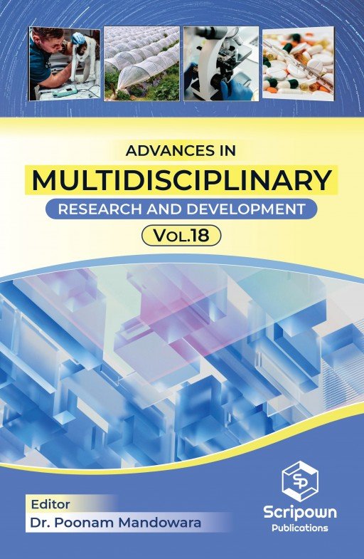 Advances in Multidisciplinary Research and Development (Volume – 18)