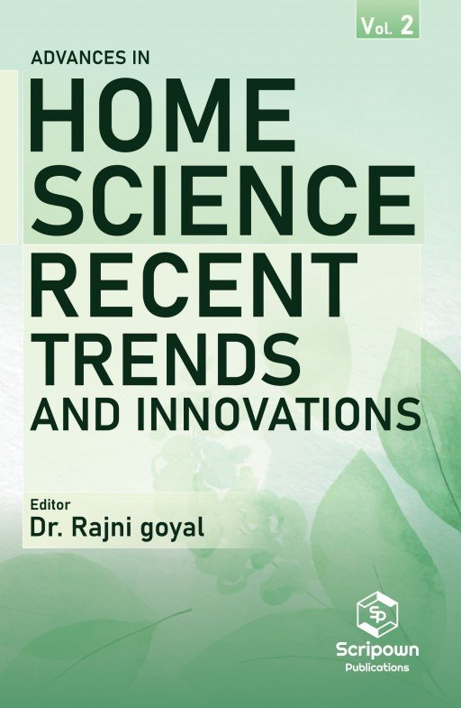 Advances in Home Science Recent Trends and Innovations (Volume - 2)