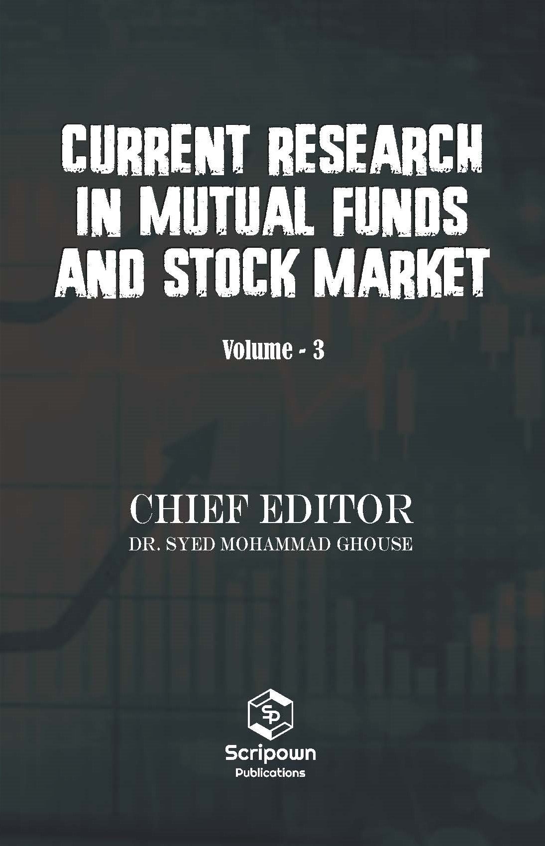 Current Research in Mutual Funds and Stock Market (Volume - 3)