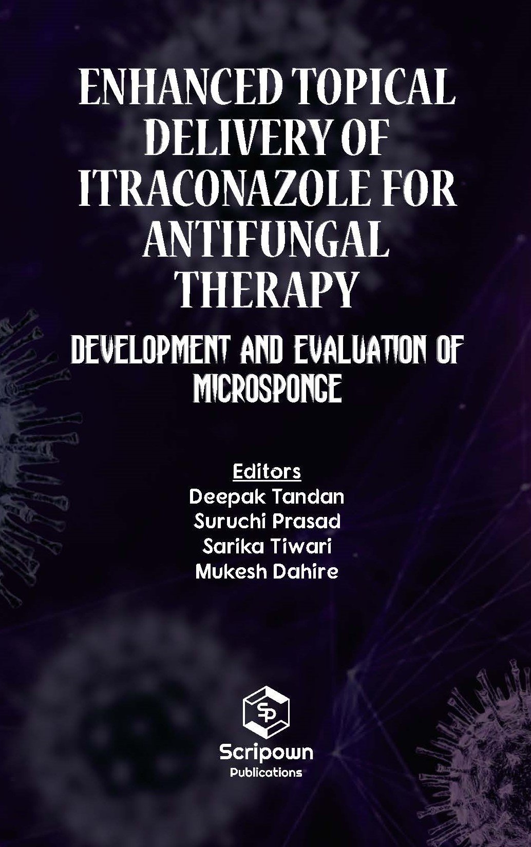 Enhanced Topical Delivery of Itraconazole for Antifungal Therapy: Development and Evaluation of Microsponge
